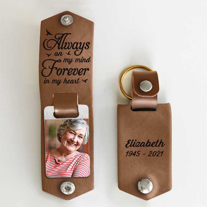 You're Always On My Mind - Personalized PU Leather Keychain - Upload image, Memorial Gift, Sympathy Gift