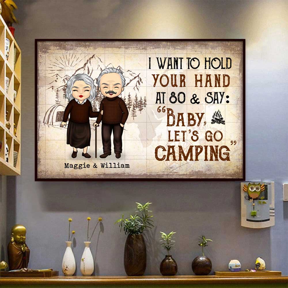 I Wanna Hold Your Hand And Go Camping With You At 80 - Gift For Camping Couples, Personalized Horizontal Poster