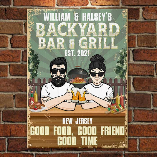 Backyard Bar & Grill, Good Food, Good Friend & Good Time - Gift For Couples, Husband Wife, Personalized Metal Sign