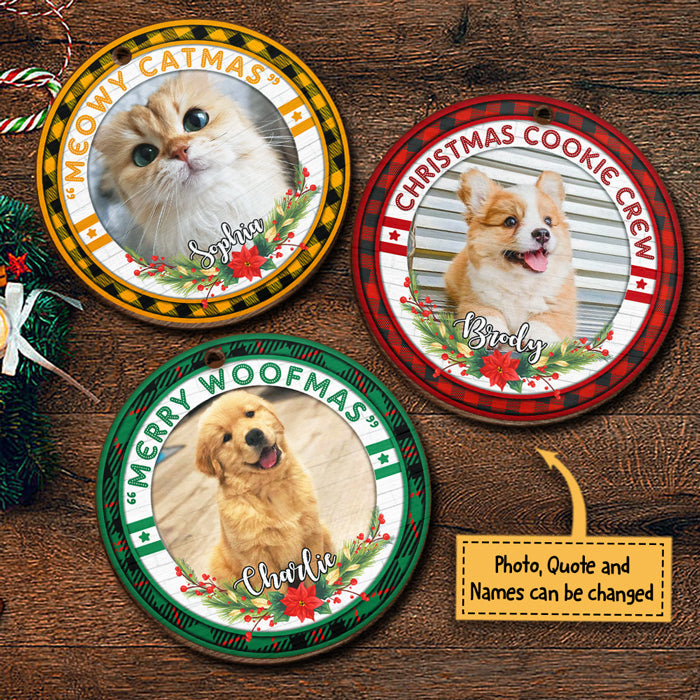 Merry Woofmas - Meowy Catmas - Upload Pet Photo - Personalized Round Ornament