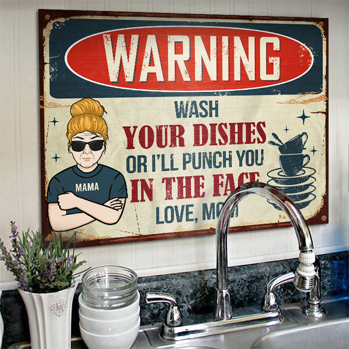 Put Away Your Dishes Or I'll Punch You In The Face - Personalized Metal Sign