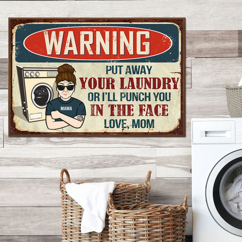 Warning, Put Away Your Laundry - Gift For Mom, Personalized Horizontal Poster