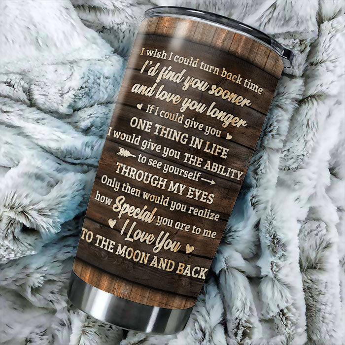 I Wish I Could Turn Back Time - Upload Image, Gift For Couples - Personalized Tumbler