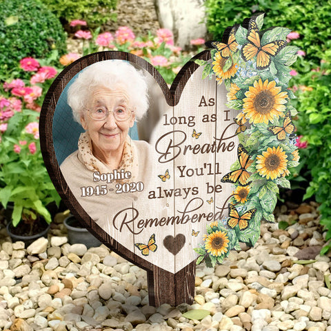 You'll Always Be Remembered - Personalized Custom Acrylic Garden Stake