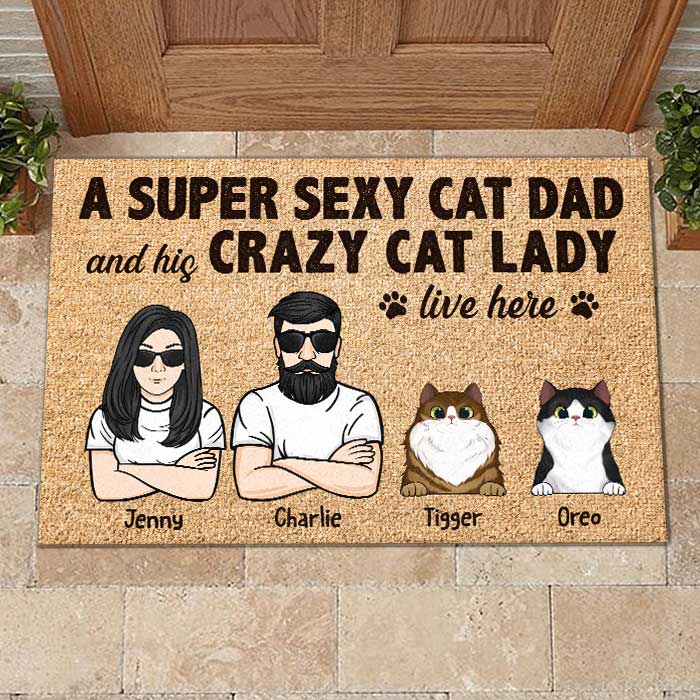 A Super Sexy Cat Dad And His Crazy Cat Lady Live Here - Personalized Decorative Mat