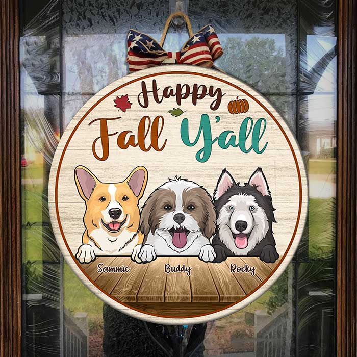 Happy Fall Y'all - Gift For Dog Lovers - Funny Personalized Dog Door Sign