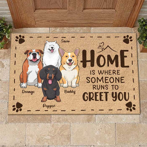 Home Is Where The Dog Runs To Greet You - Personalized Decorative Mat
