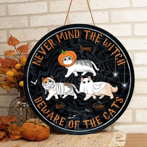 Never Mind The Witch Beware Of The Cats - Funny Personalized Cat Door Sign