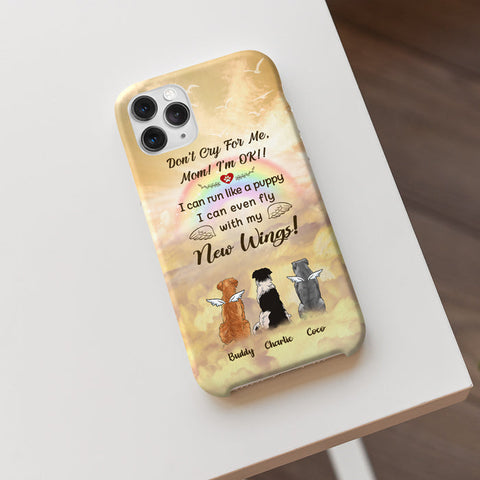 Don't Cry For Me - Gift For Dog Lovers - Personalized Phone Case