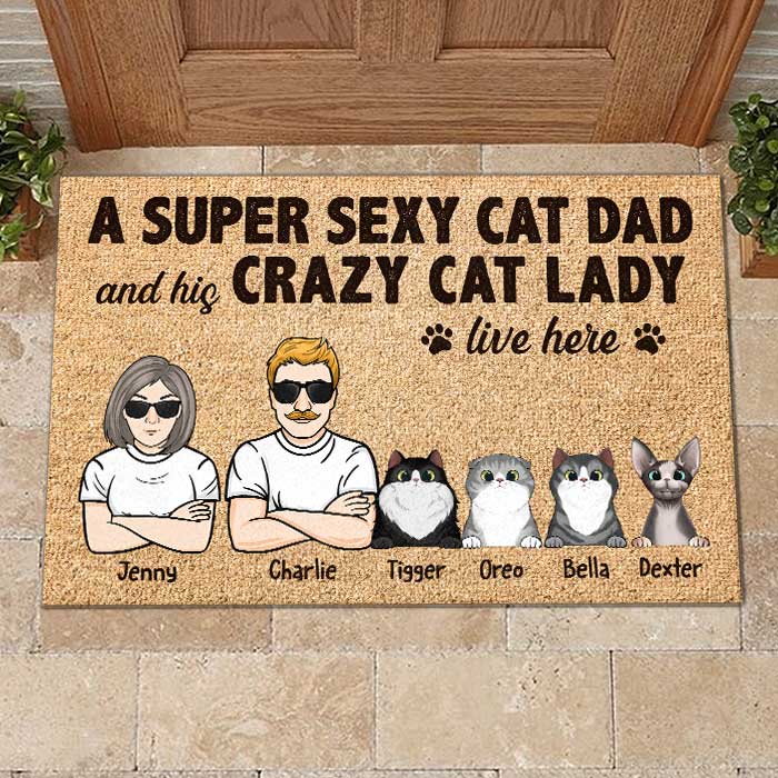 A Super Sexy Cat Dad And His Crazy Cat Lady Live Here - Personalized Decorative Mat