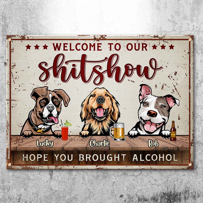 Welcome To The Show - Gift For Dog Lovers - Personalized Metal Sign