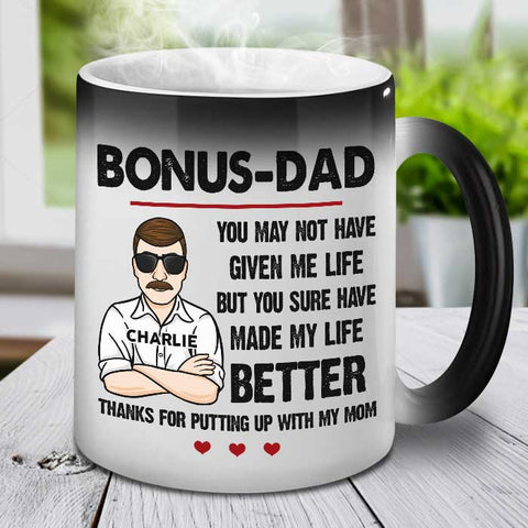Thanks For Putting Up With My Mom- Gift For Dad, Funny Personalized Color Changing Mug