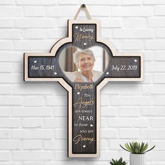 The Angels Are Always Near To Those Who Are Grieving - Upload Image - Personalized Shaped Wood Sign