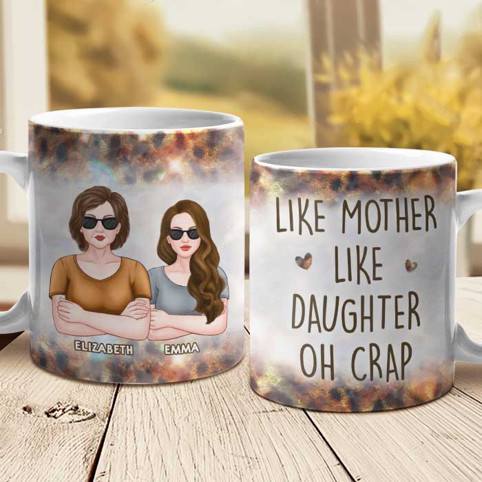 Like Mother Like Daughter Oh Crap - Gift For Mom, Grandma - Personalized Mug