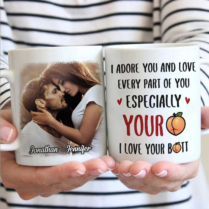 I Adore You And Love Every Part Of You - Upload Image, Gift For Couples - Personalized Mug