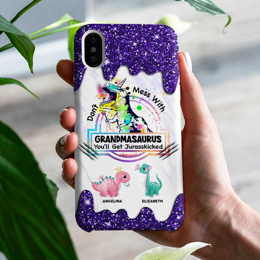 Don't Mess With Nanasaurus You'll Get Jurasskicked - Gift For Mom, Grandma - Personalized Phone Case