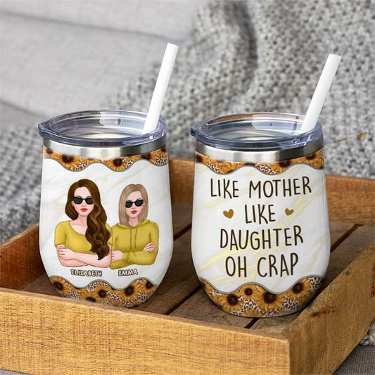 Oh Crap Like Mother Like Daughter - Gift For Mom, Grandma - Personalized Wine Tumbler