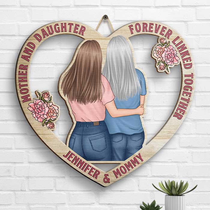 First My Mother Forever My Friend - Gift For Mom, Personalized Shaped Wood Sign