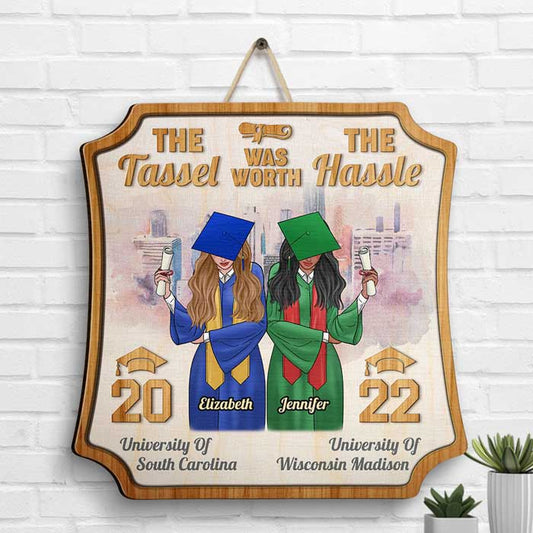 The Tassel Was Worth The Hassle - Personalized Shaped Wood Sign - Graduation Gift