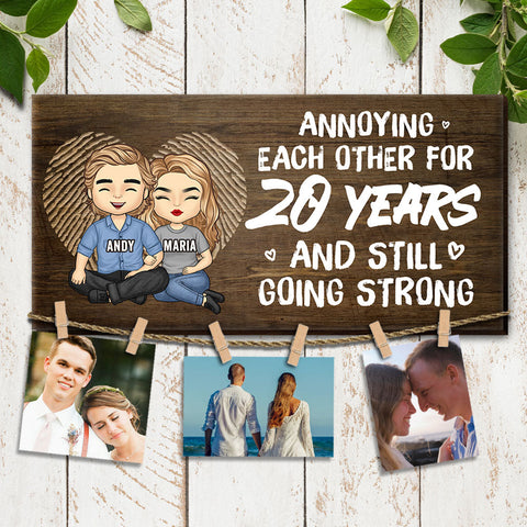 Annoying Each Other And Still Going On - Personalized Display Photo Board