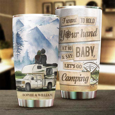 I Wanna Hold Your Hand At 80 And Go Camping - Gift For Couples, Husband Wife, Personalized Tumbler