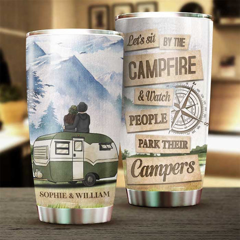 Sit By The Campfire & Watch People Park Their Campers - Gift For Couples, Husband Wife, Personalized Tumbler