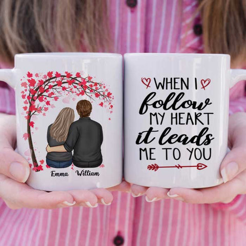When I Follow My Heart It Leads Me To You - Gift For Couples, Personalized Mug