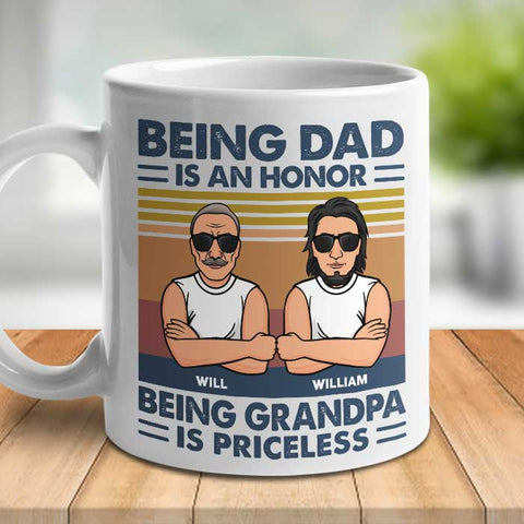 Being Dad Is An Honor And Being Grandpa Is Priceless - Gift For Grandpas And Dads - Personalized Mug