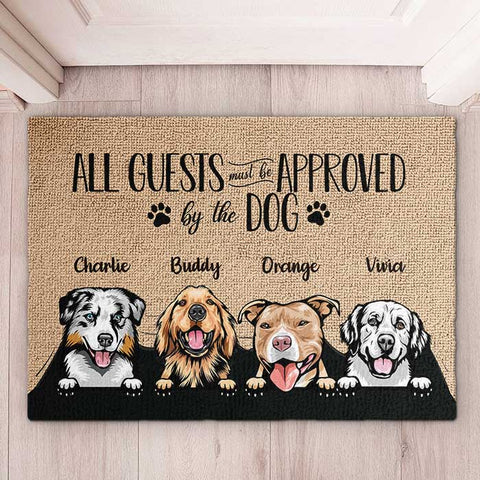 Dog - All Guests Must Be Approved By The Dog - Funny Personalized Dog Decorative Mat