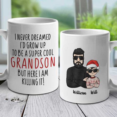 I Never Dreamed I'd Grow Up To Be A Super Cool Grandson - Personalized Mug
