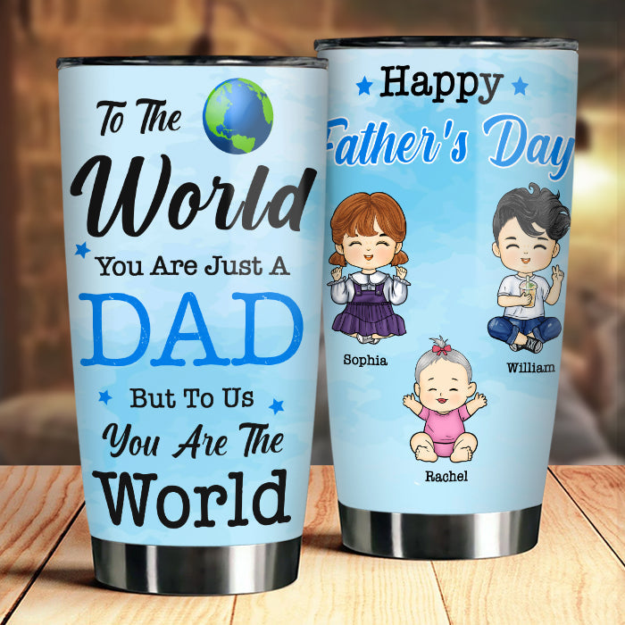 To Us, You're The World - Personalized Tumbler - Gift For Dad, Gift For Father's Day