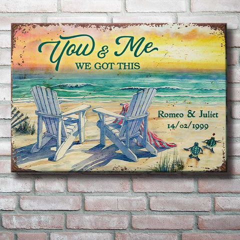 You And Me - We Got This - Personalized Metal Sign