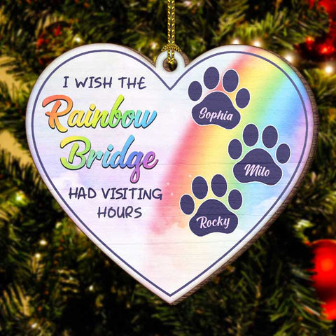 Wish The Rainbow Bridge Had Visiting Hours - Personalized Shaped Ornament
