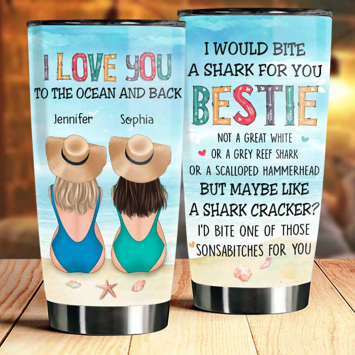 I Love You To The Ocean And Back - Gift For Bestie - Personalized Tumbler