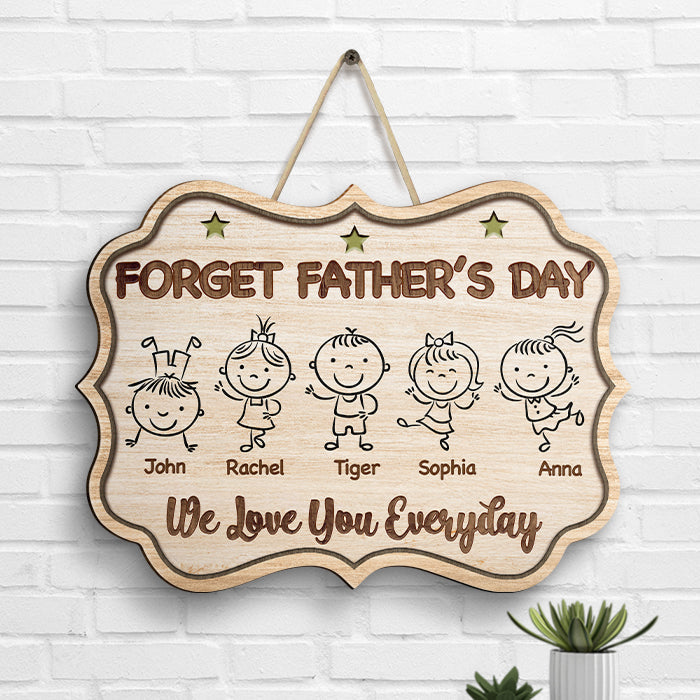 We Love You Every Day - Personalized Shaped Wood Sign - Gift For Dad, Gift For Father's Day