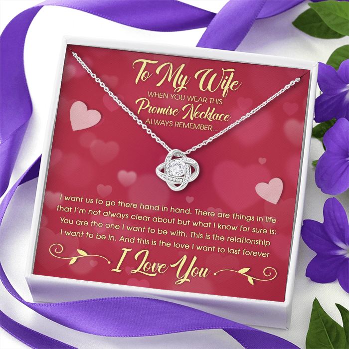 To My Wife This Is The Love I Want To Last Forever I Love You - Gift For Couples, Love Knot Necklace