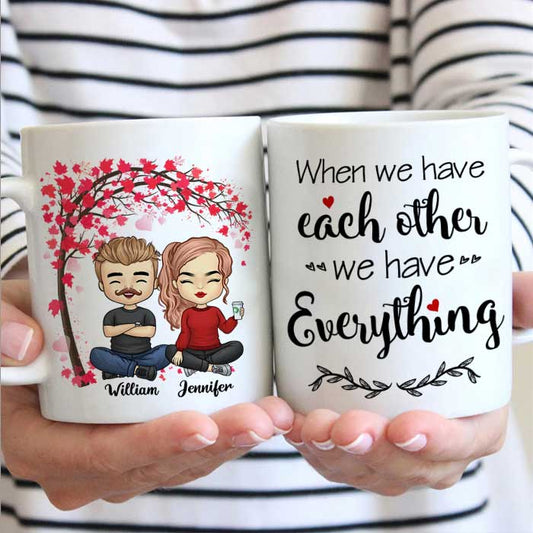 We Always Have Each Other - Gift For Couples, Personalized Couple Mug