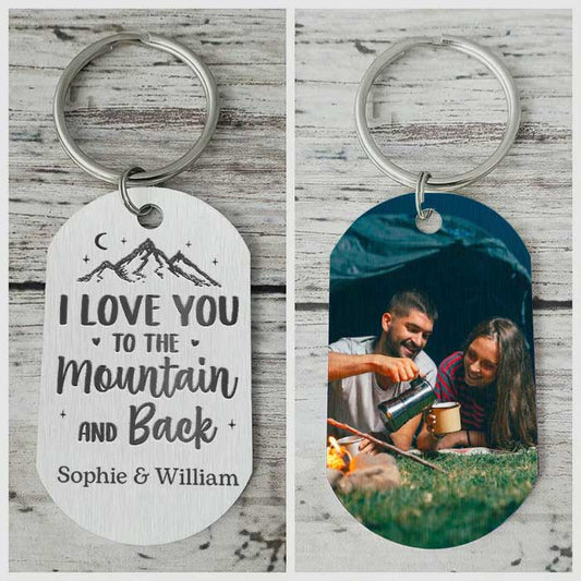 I Love You To The Mountain And Back - Upload Image, Gift For Camping Couples - Personalized Keychain