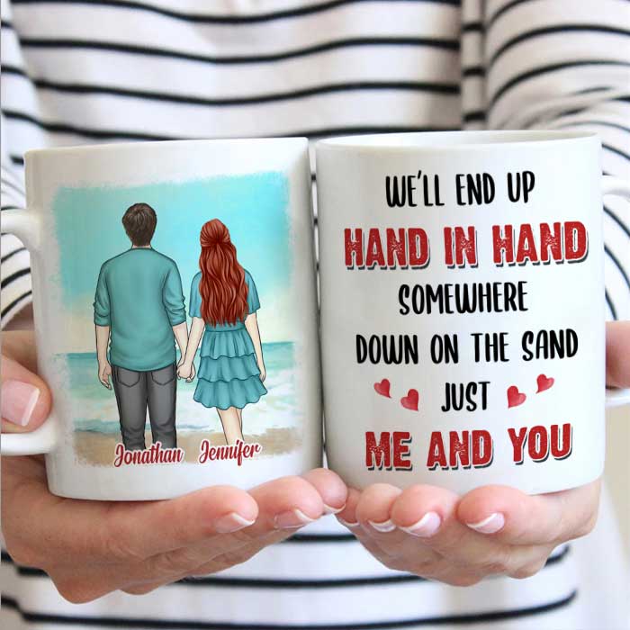 We Will End Up Hand In Hand - Gift For Couples, Personalized Mug