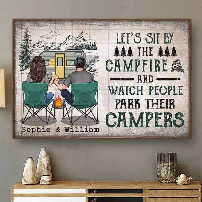 Let's Sit By The Campfire And Watch People Park Their Campers - Gift For Camping Couples, Personalized Horizontal Poster