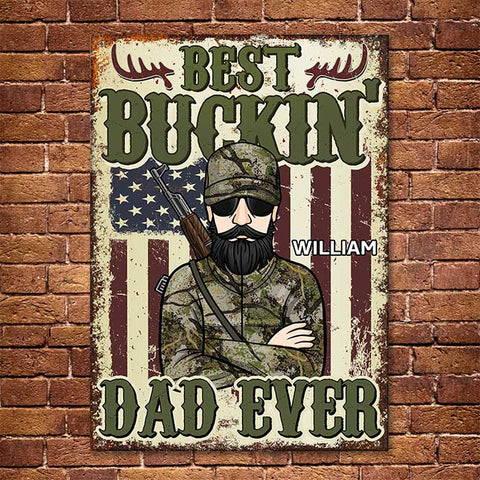 Best Buckin' Dad Ever - Hunting Dad - Personalized Metal Sign