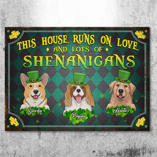 This House Runs On Love And Lots Of Shenanigans - Gift For St. Patrick's Day, Personalized Metal Sign