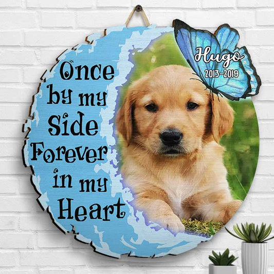 Once By My Side Forever In My Heart - Upload Image - Personalized Shaped Wood Sign