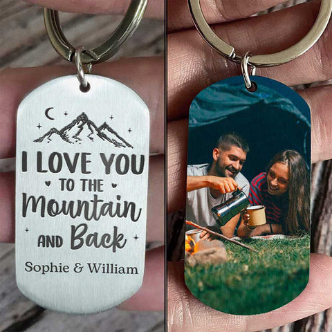 I Love You To The Mountain And Back - Upload Image, Gift For Camping Couples - Personalized Keychain