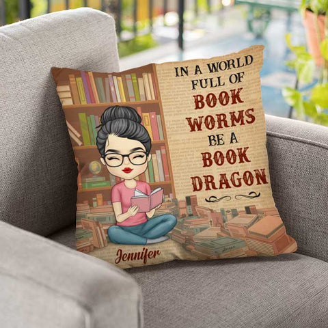 In A World Of Bookworms Be A Book Dragon - Personalized Pillow (Insert Included)