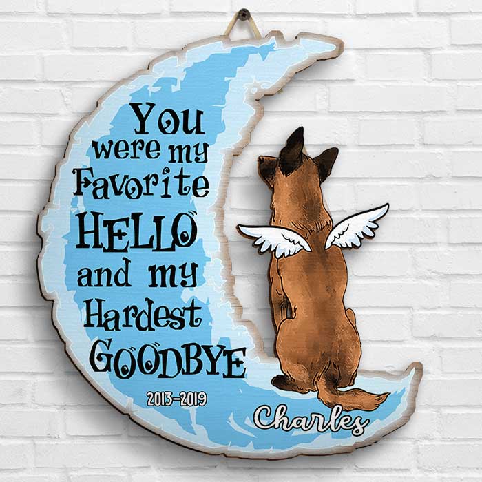 You Were My Favorite Hello And My Hardest Goodbye - Personalized Shaped Wood Sign
