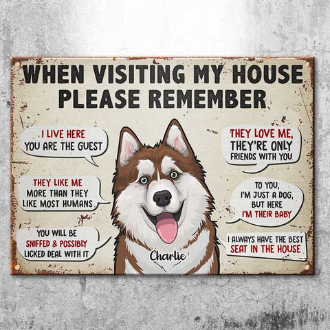 Remember These Rules When Visiting Our House - Gift For Dog Lovers, Personalized Metal Sign