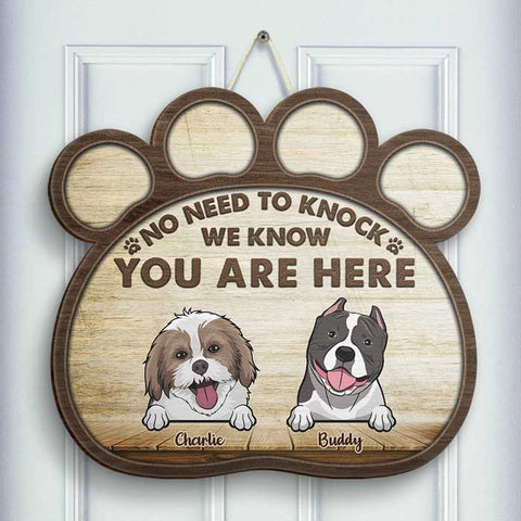 No Need To Knock - We Know You Are Here - Personalized Shaped Door Sign