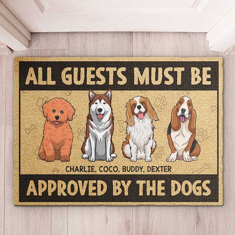 All Guests Must Be Approved By The Standing Dogs - Personalized Decorative Mat