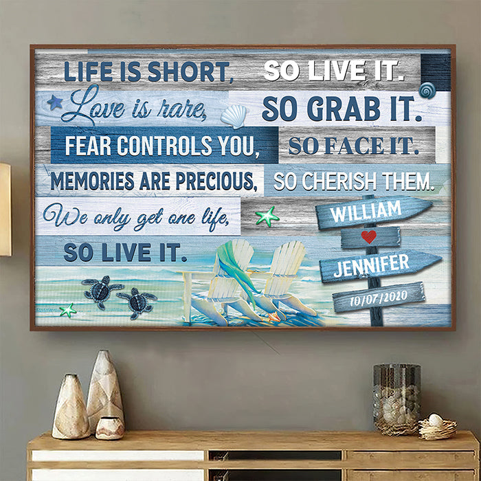 We Only Get One Life - So Live It - Personalized Horizontal Poster